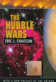 The Hubble Wars: Astrophysics Meets Astropolitics in the Two-Billion-Dollar Struggle over the Hubble Space Telescope