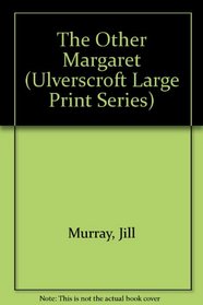 The Other Margaret (Ulverscroft Large Print Series)