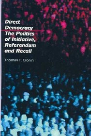 Direct Democracy: The Politics of Initiative, Referendum and Recall