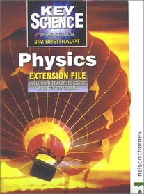 Key Science: Physics, Teacher's Guide & Extension File