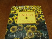 The Book of Energy: Invigorating Ways to Revitalize Your  Life