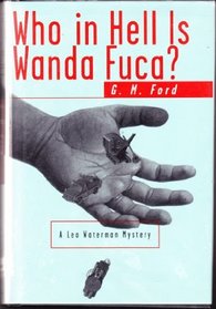 Who In Hell Is Wanda Fuca? (Leo Waterman, Bk 1)