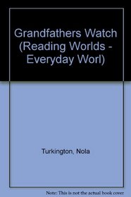 Grandfather's Watch (Reading Worlds - Everyday World - Level 3)