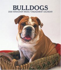 Bulldogs 2008 Hardcover Weekly Engagement Calendar (German, French, Spanish and English Edition)