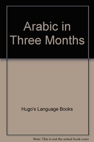 Arabic in Three Months