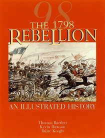 The 1798 Rebellion: An Illustrated History