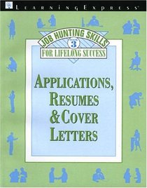 Job Hunting Skills Book 3: Applications, Resume