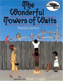 The Wonderful Towers of Watts (Reading Rainbow Book)