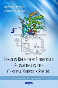 Insulin Receptor Substrate Signaling in the Central Nervous System