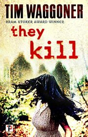 They Kill (Fiction Without Frontiers)