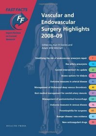 Vascular and Endovascular Surgery Highlights 2008-09 (Fast Facts)