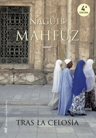 Tras la celosia (Biblioteca Naguib Mahfuz) (Spanish Edition)