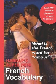 Harrap's Super-Mini French Vocabulary (Harrap's language Guides)