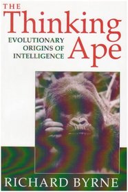 The Thinking Ape: Evolutionary Origins of Intelligence