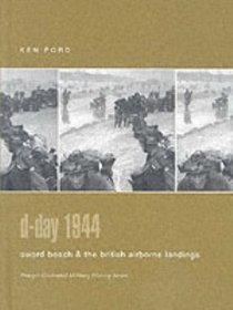 D-Day 1944 : Sword Beach  the British Airborne Landings (Praeger Illustrated Military History)