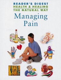 MANAGING PAIN (HEALTH HEALING THE NATURAL WAY S.)