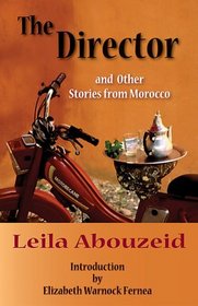The Director and Other Stories from Morocco (Modern Middle East Literature in Translation)