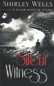 Silent Witness (Dylan Scott, Bk 3)