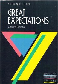 York Notes on Charles Dickens' 'Great Expectations' (Longman Literature Guides)
