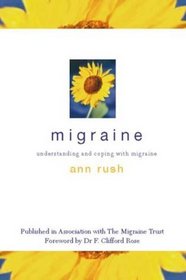 Migraine: Understanding and Coping With Migraine