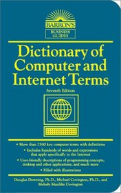 Dictionary of Computer and Internet Terms (Dictionary of Computer and Internet Terms, 7th Edition)