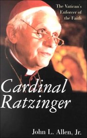 Cardinal Ratzinger: The Vatican's Enforcer of the Faith