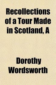 A Recollections of a Tour Made in Scotland