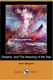 Dreams, and The Meaning of the War (Dodo Press)
