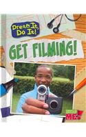 Get Filming! (Dream It, Do It!)