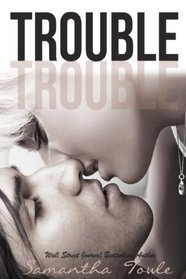 Trouble