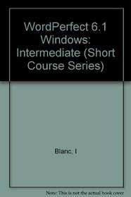 Wordperfect 6.1 Windows, Intermediate (Short Course)