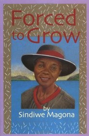 Forced to Grow (Interlink World Fiction)