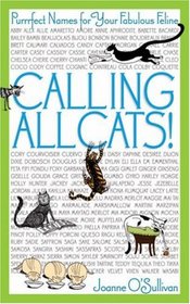 Calling All Cats!: Purrrfect Names for Your Fabulous Feline