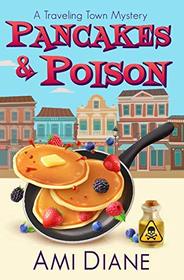 Pancakes and Poison (A Traveling Town Mystery Book 1)