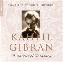 Kahlil Gibran: A Spiritual Treasury