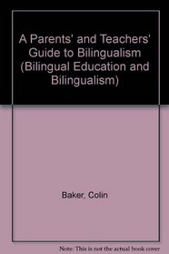 Parent-teachers' Guide To Bilingualism (Bilingual Education and Bilingualism)