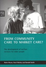 From Community Care to Market Care?: The Development of Welare Services for Older People