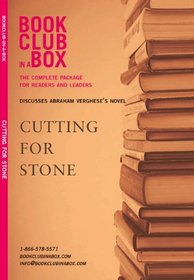 Bookclub-in-a-Box Discusses Cutting For Stone, the novel by Abraham Verghese (Book Club in a Box: The Complete Package for Readers and Leaders)