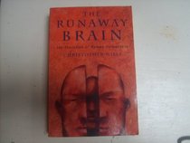 The Runaway Brain the Evolution of Human Uniqueness