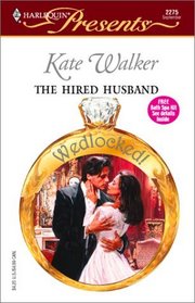 The Hired Husband  (Wedlocked!) (Harlequin Presents, No 2275)