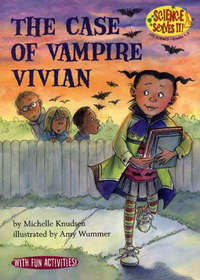 Case of Vampire Vivian (Science Solves It!)