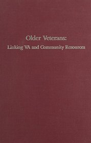 Older Veterans: Linking Va and Community Resources