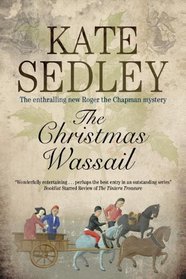 The Christmas Wassail (Roger the Chapman, Bk 22)