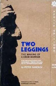 Two Leggings the Making of a Crow Warrior