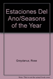 Estaciones Del Ano/Seasons of the Year (Spanish Edition)