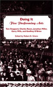 Doing It: Five Performing Arts