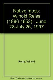 Native faces: Winold Reiss (1886-1953) : June 28-July 26, 1997