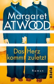 Das Herz kommt zuletzt (The Heart Goes Last) (German Edition)
