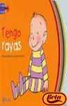 Tengo Rayas/ I Have Stripes (Spanish Edition)