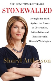 Stonewalled: My Fight for Truth Against the Forces of Obstruction, Intimidation, and Harassment in Obama's Washington